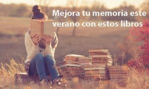 Escuela de la Memoria | Mejora tu memoria este verano con estos libros Escuela de la Memoria | Mejora tu memoria este verano con estos libros
