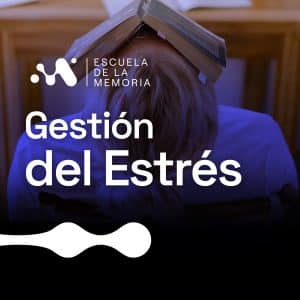 Escuela de la Memoria | Masterclass Estres